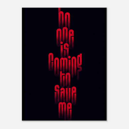 No One Is Coming to Save Me – Motivation Canvas Art