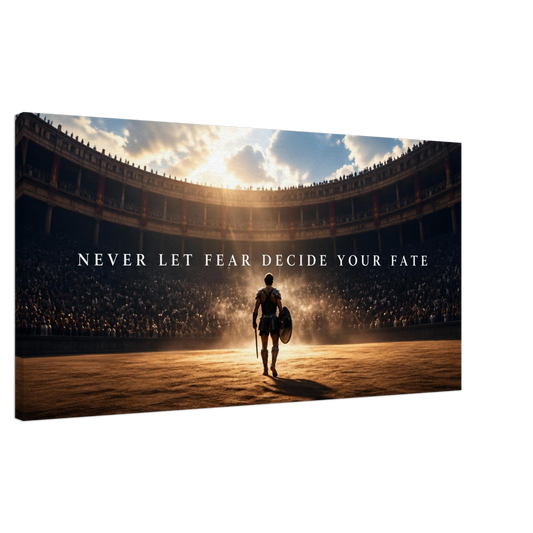 Never Let Your Fear Decide Your Fate