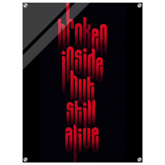 Bold. Brave. Alive. – Statement Acrylic Glass Art