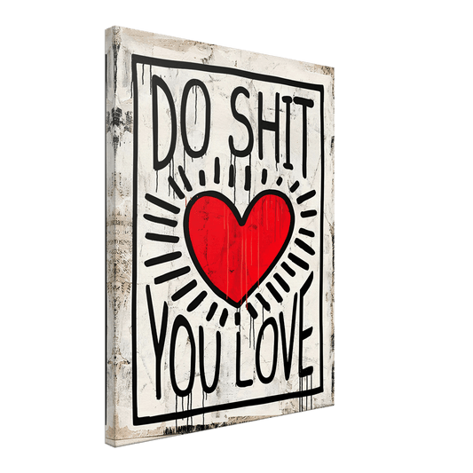 Do Shit You Love - Phantom 4