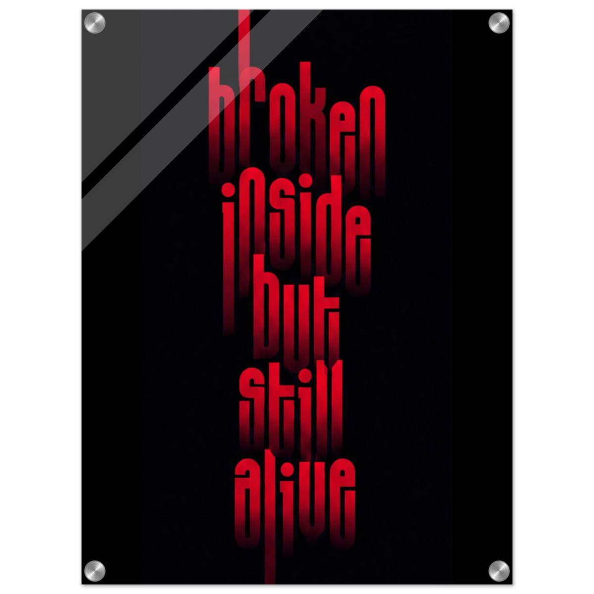 Bold. Brave. Alive. – Statement Acrylic Glass Art