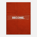 Become – Minimalist Motivation Canvas Art