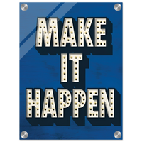 Making It Happen Acrylic Canvas