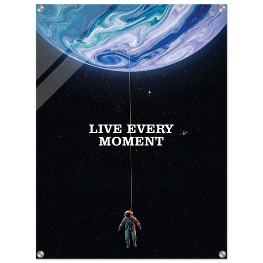 Live Every Monent Acrylic Canvas