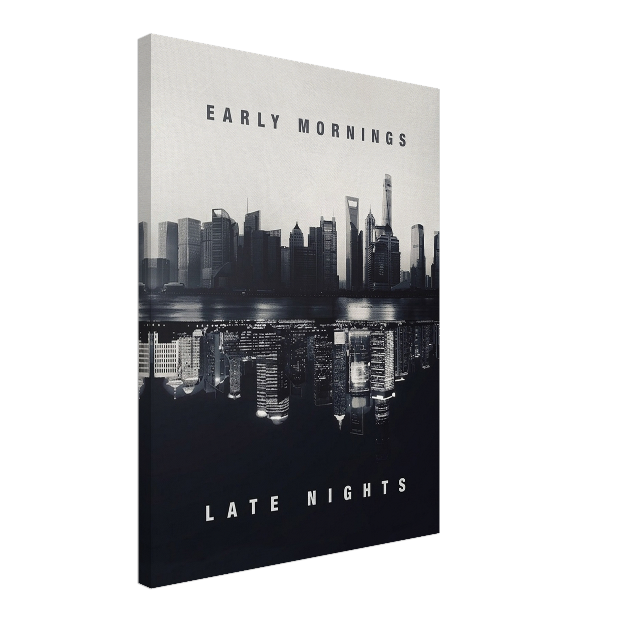 Early Mornings / Late Nights
