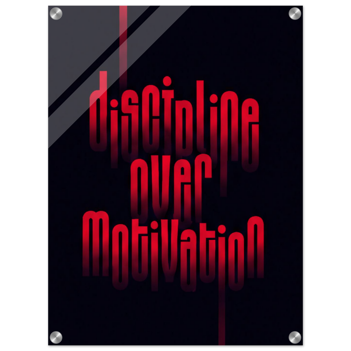 Discipline Over Motivation – Motivation Acrylic Glass Art