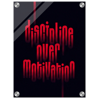 Discipline Over Motivation – Motivation Acrylic Glass Art