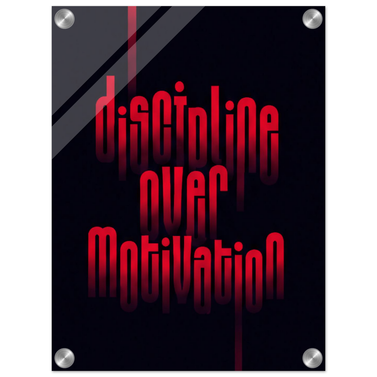 Discipline Over Motivation – Motivation Acrylic Glass Art