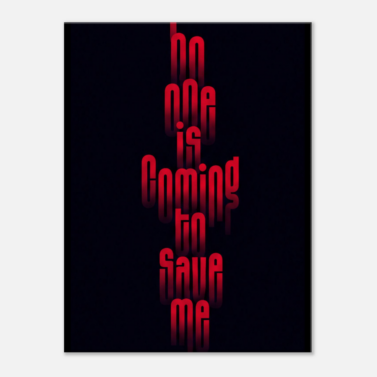 No One Is Coming to Save Me – Motivation Canvas Art