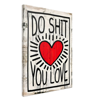 Do Shit You Love