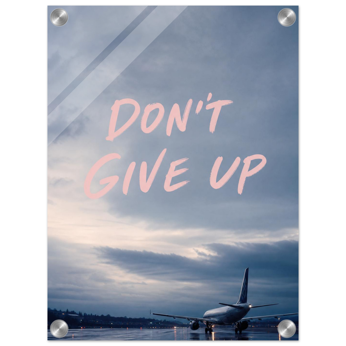 Don't Give Up – Aviation Motivation Acrylic Glass Art