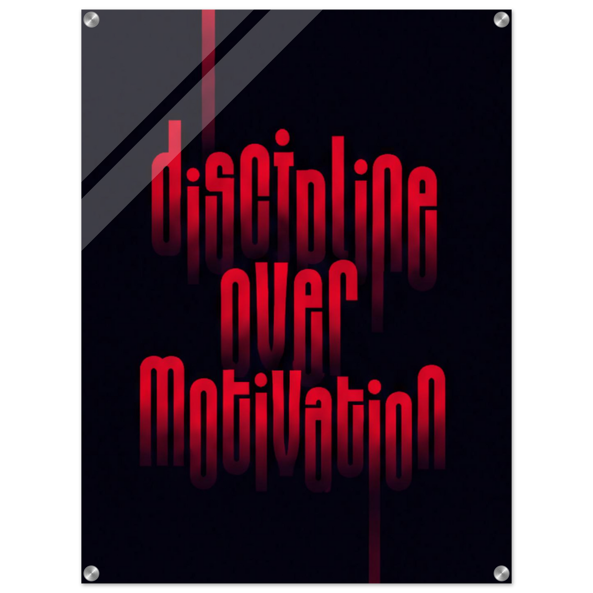Discipline Over Motivation – Motivation Acrylic Glass Art