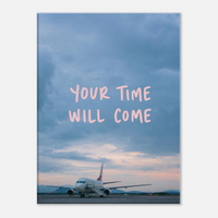 Your Time Will Come – Aviation Motivation Canvas Art