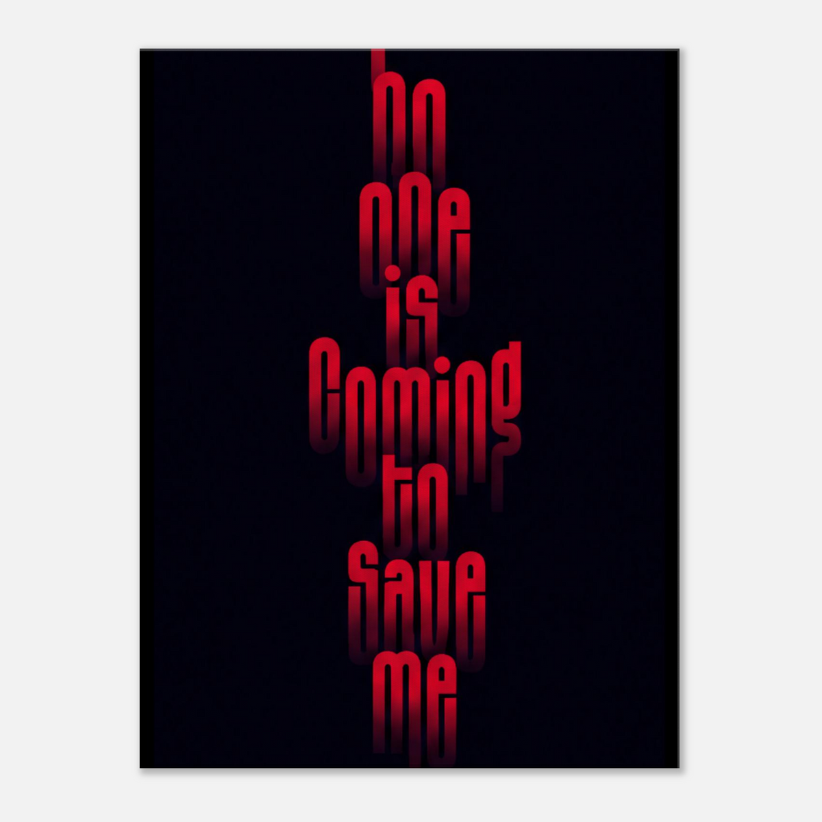No One Is Coming to Save Me – Motivation Canvas Art
