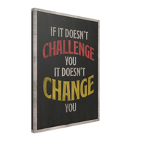 If It Doesn’t Challenge You