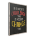 If It Doesn’t Challenge You