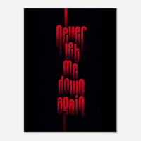 Never Let Me Down Again – Statement Canvas Art