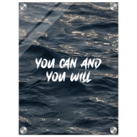 You Can And You Will  Acrylic Canvas