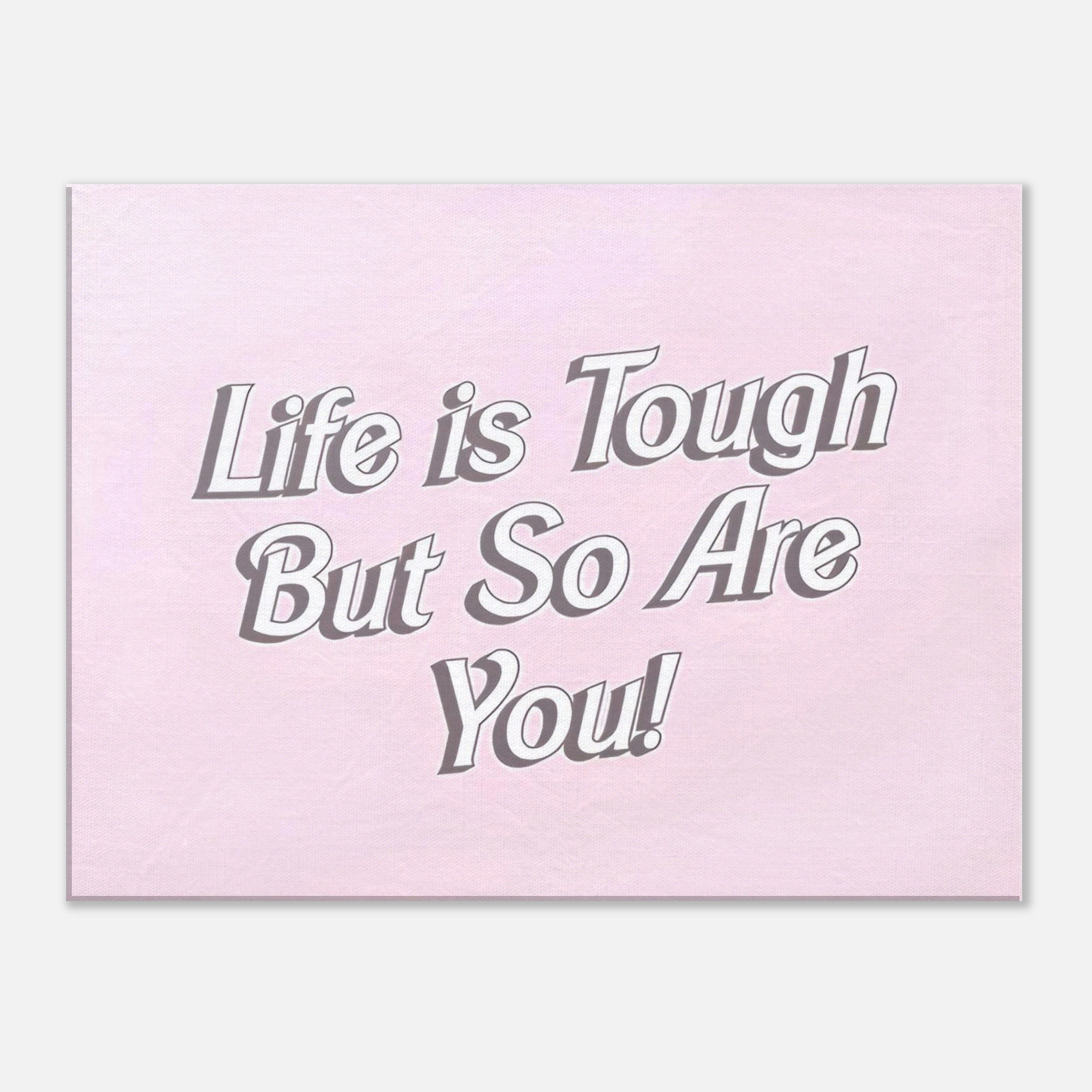 Life is Tough