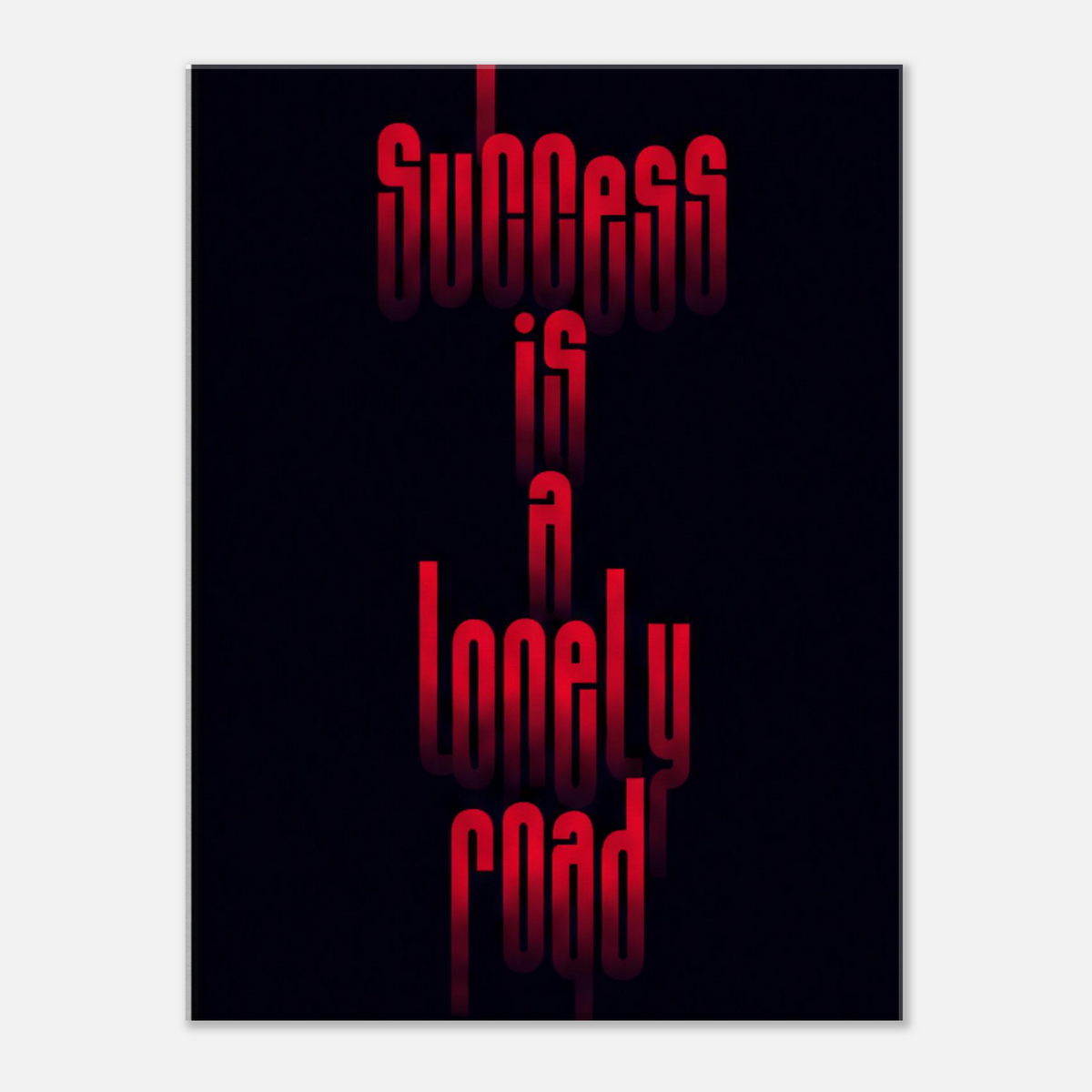 Success Is a Lonely Road – Motivation Canvas Art