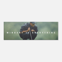 Mindset Is Everything