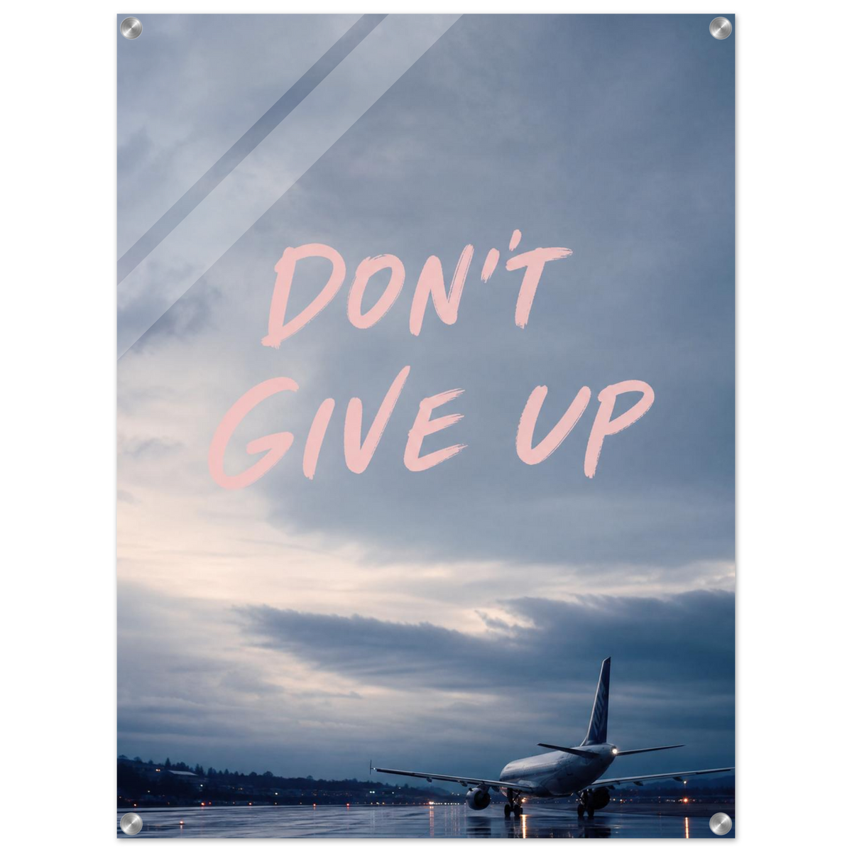 Don't Give Up – Aviation Motivation Acrylic Glass Art