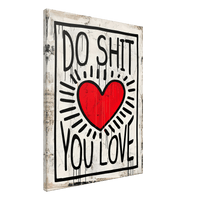 Do Shit You Love - Phantom 4