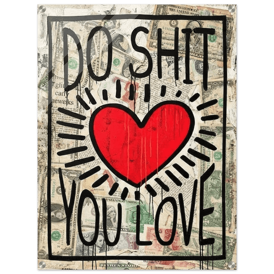 Do Shit You Love Acrylic Canvas - Phantom 4