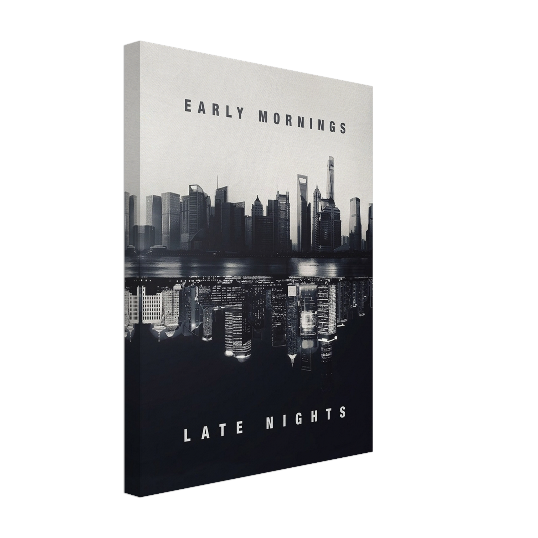 Early Mornings / Late Nights