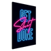 Get Shit Done - Phantom 4