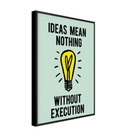 Ideas Mean Nothing Without Execution - Phantom 4