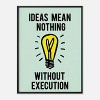 Ideas Mean Nothing Without Execution - Phantom 4