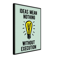 Ideas Mean Nothing Without Execution - Phantom 4