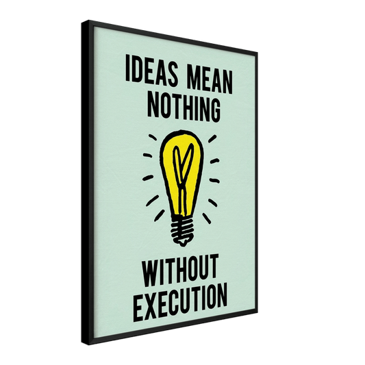 Ideas Mean Nothing Without Execution - Phantom 4