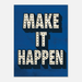 Making It Happen - Phantom 4