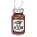 Phantom4 Money Is My Medicine Car Air Freshener - Phantom 4