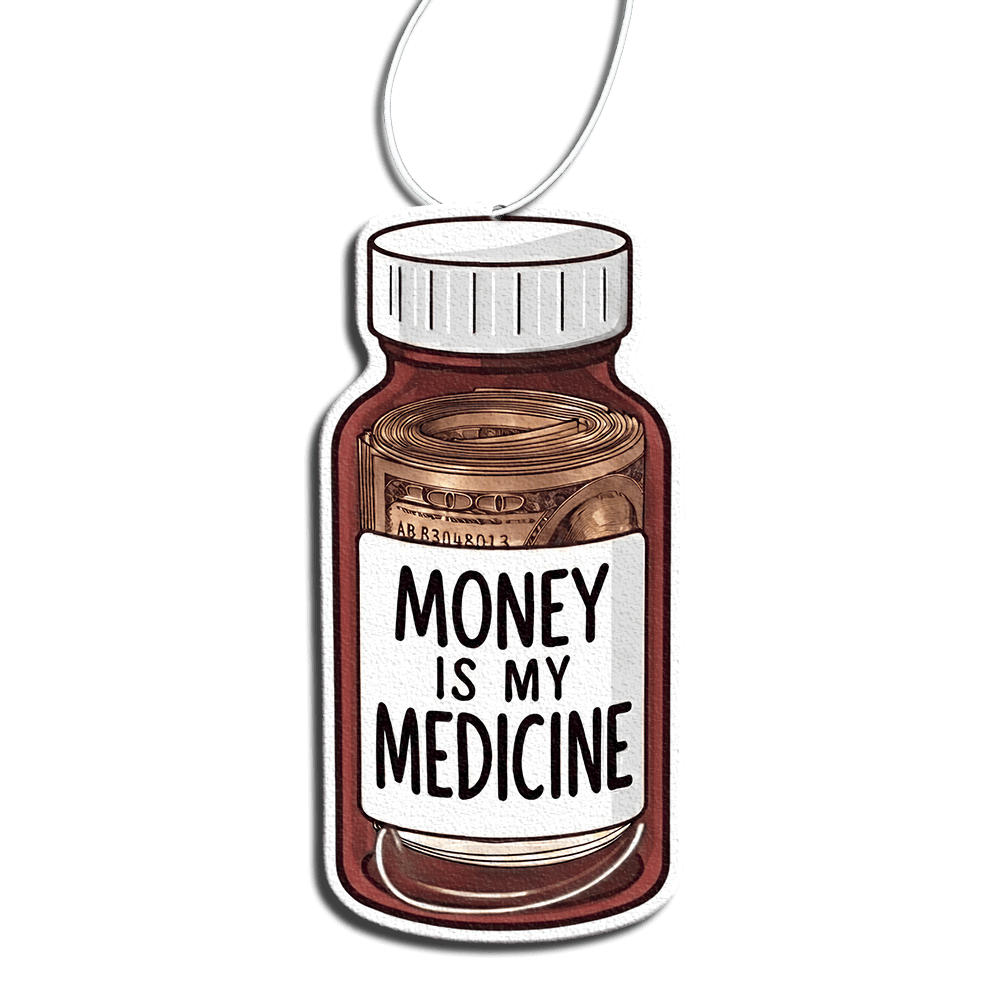 Phantom4 Money Is My Medicine Car Air Freshener - Phantom 4