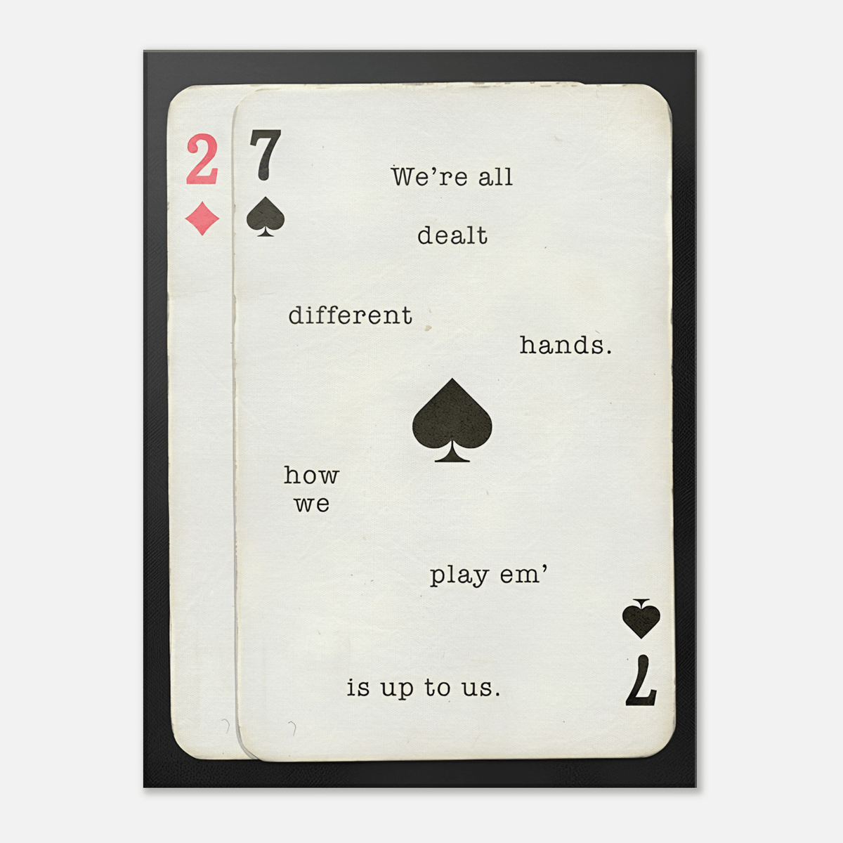 We’re All Dealt Different Hands - Phantom 4
